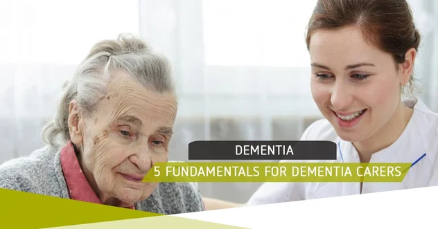 5 Fundamentals For Dementia Carers.jpg